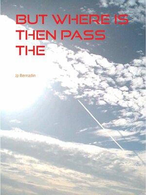 cover image of but where is then pass the paradise